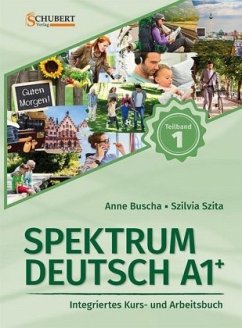 Spektrum Deutsch A1+: Teilband 1 - Buscha, Anne;Szita, Szilvia