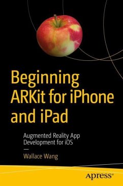 Beginning ARKit for iPhone and iPad - Wang, Wallace