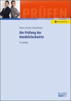 Die Prüfung der Handelsfachwirte - Krause, Bärbel;Krause, Günter;Bauschmann, Erwin