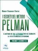 I segreti del metodo Pelman vol. 1 (lezioni 1-5) (eBook, ePUB)