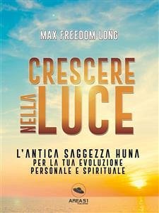 Crescere nella luce (eBook, ePUB) - Freedom Long, Max