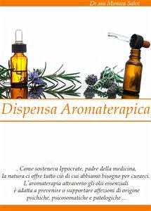 Dispensa Aromaterapica (eBook, PDF) - Salvi Monica, Dr.ssa