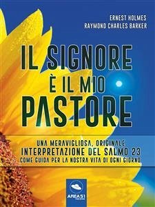 Il Signore è il mio Pastore (eBook, ePUB) - Charles Barker, Raymond; Holmes, Ernest