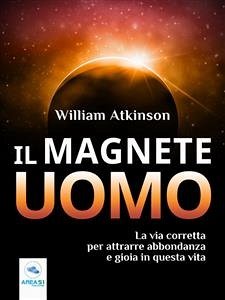 Il Magnete Uomo (eBook, ePUB) - Atkinson, William