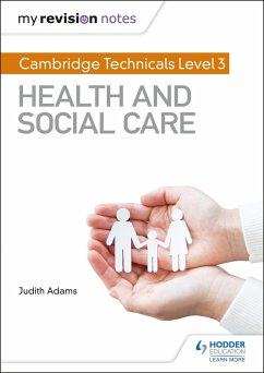 My Revision Notes: Cambridge Technicals Level 3 Health and Social Care - Adams, Judith
