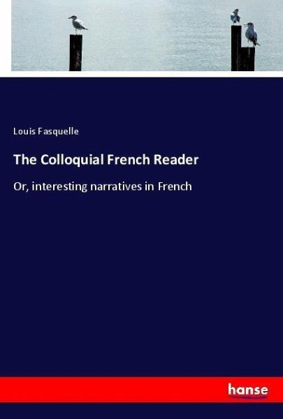 The Colloquial French Reader The Colloquial French Reader