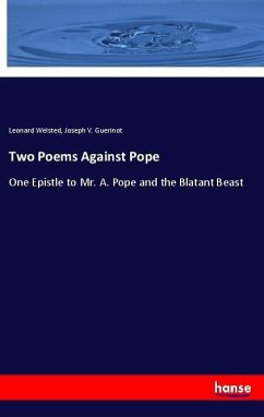 Two Poems Against Pope - Welsted, Leonard; Guerinot, Joseph V.