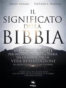 Il Significato della Bibbia (eBook, ePUB) - A. Harding, Fletcher; Holmes, Ernest