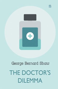 The Doctor's Dilemma - Shaw, George Bernard