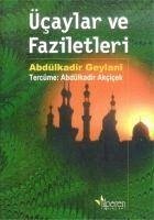 Ücaylar Ve Faziletleri - Geylani, Abdülkadir