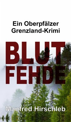 Blutfehde (eBook, ePUB) - Hirschleb, Manfred