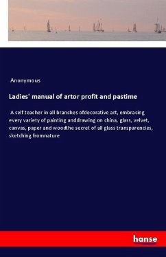 Ladies' manual of artor profit and pastime - Anonymous