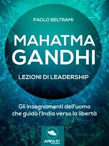 Gandhi. Lezioni di leadership (eBook, ePUB) - Beltrami, Paolo