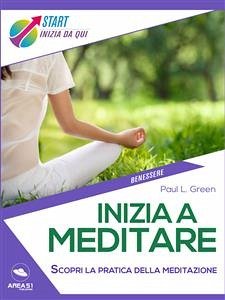 Inizia a meditare (eBook, ePUB) - L. Green, Paul