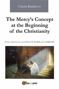 The Mercy's Concept at the Beginning of the Christianity (eBook, ePUB) - Randazzo, Cinzia