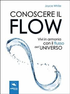 Conoscere il Flow (eBook, ePUB) - White, Joyce