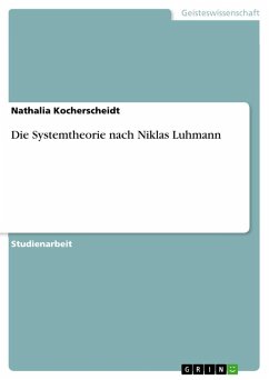 Die Systemtheorie nach Niklas Luhmann - Kocherscheidt, Nathalia