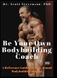 Be Your Own Bodybuilding Coach - Bild 1