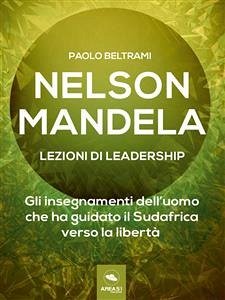 Nelson Mandela. Lezioni di leadership (eBook, ePUB) - Beltrami, Paolo