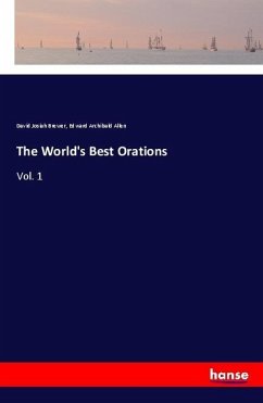 The World's Best Orations - Brewer, David Josiah; Allen, Edward Archibald