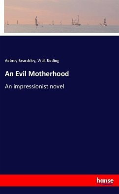 An Evil Motherhood - Beardsley, Aubrey; Ruding, Walt
