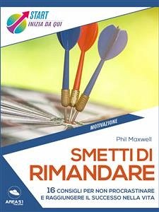 Smetti di rimandare (eBook, ePUB) - Maxwell, Phil