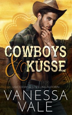 Cowboys & Küsse (eBook, ePUB) - Vale, Vanessa