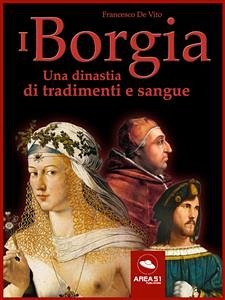 I Borgia (eBook, ePUB) - De Vito, Francesco