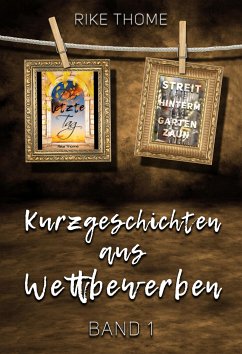 Kurzgeschichten aus Wettbewerben (eBook, ePUB) - Thome, Rike