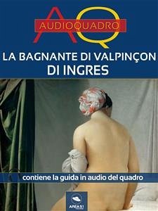 La bagnante di Valpinçon di Ingres (eBook, ePUB) - Camanzi, Cristian