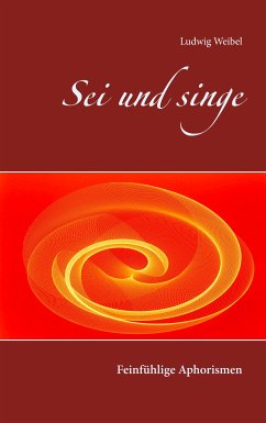 Sei und singe (eBook, ePUB) - Weibel, Ludwig