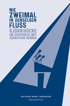 Nie zweimal in denselben Fluß (eBook, ePUB) - Höcke, Björn; Hennig, Sebastian