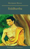 Siddhartha (Best Navigation, Active TOC)(Feathers Classics) (eBook, ePUB)
