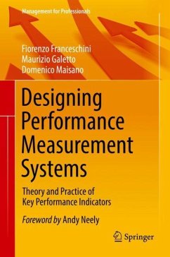 Designing Performance Measurement Systems - Franceschini, Fiorenzo;Galetto, Maurizio;Maisano, Domenico