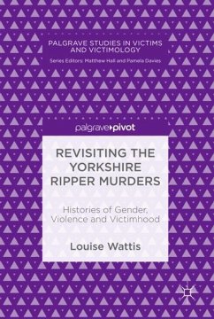 Revisiting the Yorkshire Ripper Murders - Wattis, Louise