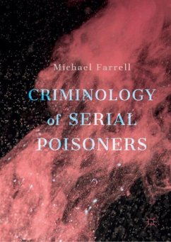Criminology of Serial Poisoners - Farrell, Michael
