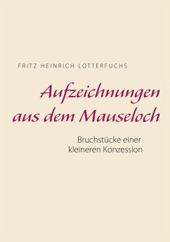 Aufzeichnungen aus dem Mauseloch - Lotterfuchs, Fritz Heinrich