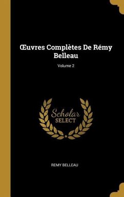 OEuvres Complètes De Rémy Belleau; Volume 2