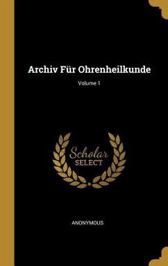 Archiv Für Ohrenheilkunde; Volume 1