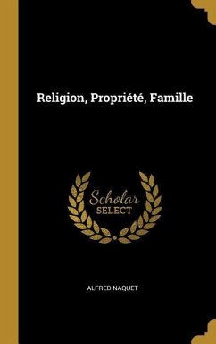 Religion, Propriété, Famille