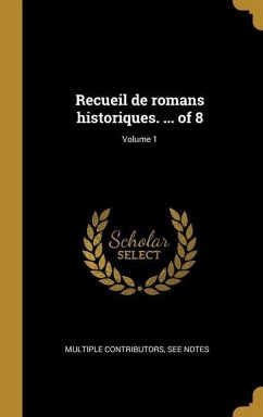 Recueil de romans historiques. ... of 8; Volume 1