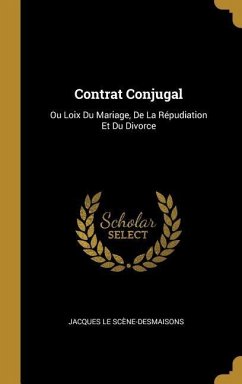 Contrat Conjugal - Le Scène-Desmaisons, Jacques
