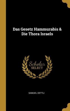 Das Gesetz Hammurabis & Die Thora Israels - Oettli, Samuel