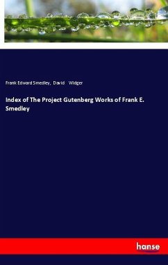 Index of The Project Gutenberg Works of Frank E. Smedley - Smedley, Frank Edward; Widger, David
