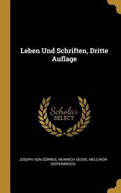 Leben Und Schriften, Dritte Auflage - Gorres, Joseph Von; Seuse, Heinrich; Diepenbrock, Melchior