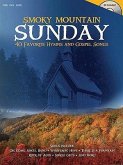 Smoky Mountain Sunday: 40 Favorite Hymns and Gospel Songs [With CD]
