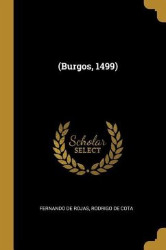 (Burgos, 1499) - De Rojas, Fernando; De Cota, Rodrigo