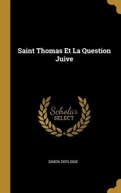 Saint Thomas Et La Question Juive - Deploige, Simon