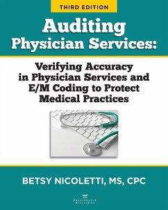 Auditing Physician Services: Verifying Accuracy in Physician Services and E/M Coding to Protect Medical Practices - Nicoletti, Betsy
