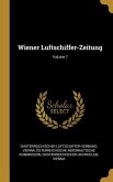 Wiener Luftschiffer-Zeitung; Volume 7